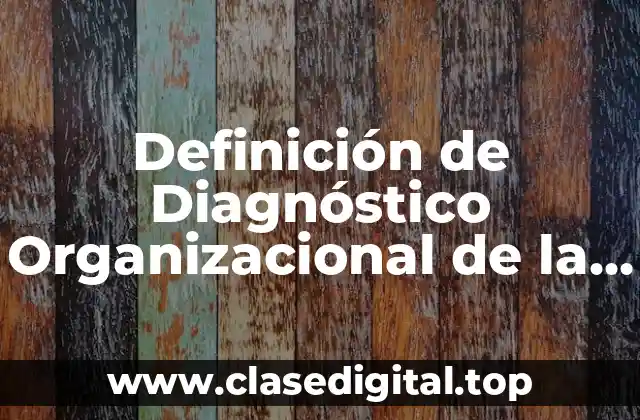 Ejemplos de Diagnóstico Organizacional de la Empresa Zimat