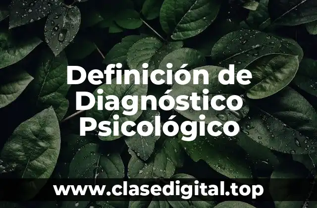 Definición de Diagnóstico Psicológico
