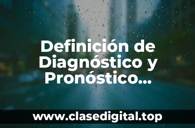 Ejemplos de Diagnóstico y Pronóstico Psicológico