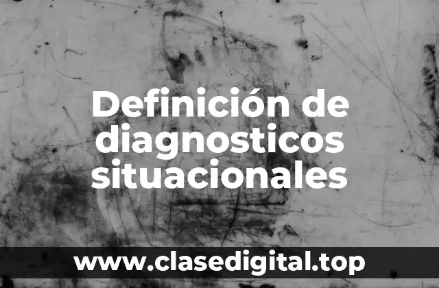 Ejemplos de diagnosticos situacionales
