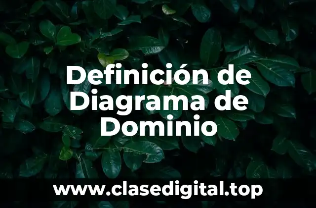 Definición de Diagrama de Dominio