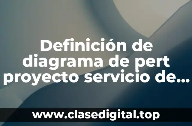Definición de diagrama de pert proyecto servicio de coros