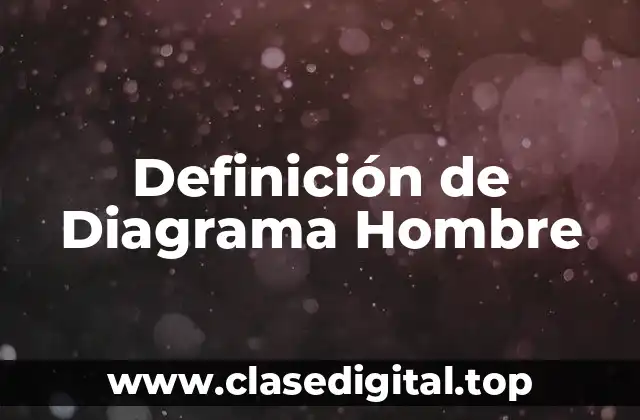 Definición de Diagrama Hombre