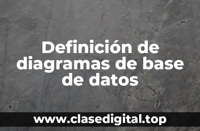 Definición de diagramas de base de datos