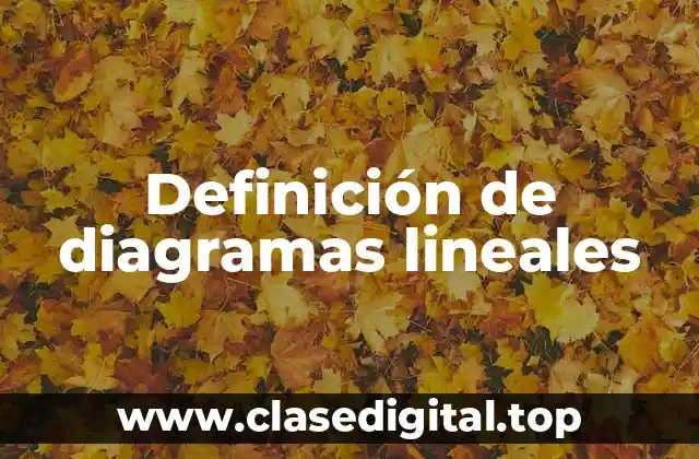 Ejemplos de diagramas lineales