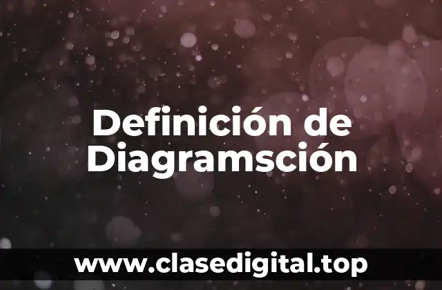 Definición de Diagramsción