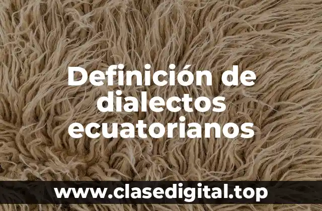 Definición de dialectos ecuatorianos