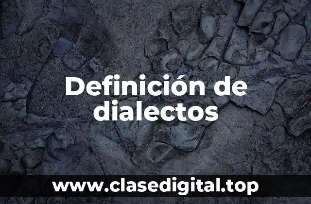 Definición técnica de dialecto