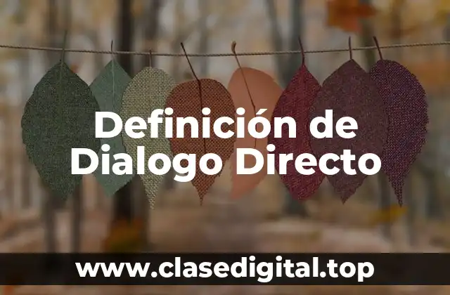 Definición de Dialogo Directo