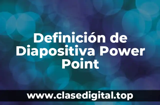Definición de Diapositiva Power Point