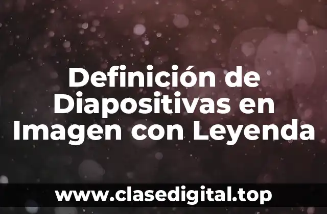 Definición de Diapositivas en Imagen con Leyenda