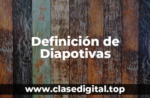Definición de Diapotivas