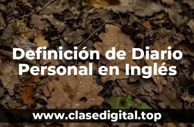 Definición de Diario Personal en Inglés