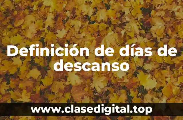 Definición de días de descanso