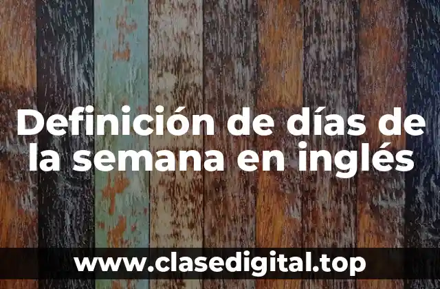Definición de días de la semana en inglés