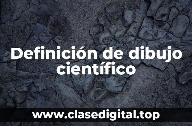 Definición de dibujo científico