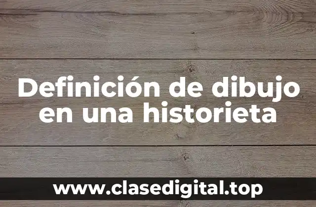 Definición de dibujo en una historieta