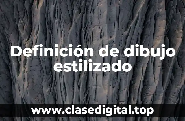 Definición de dibujo estilizado