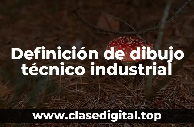 Ejemplos de dibujo técnico industrial