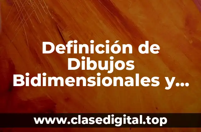 Ejemplos de dibujos bidimensionales