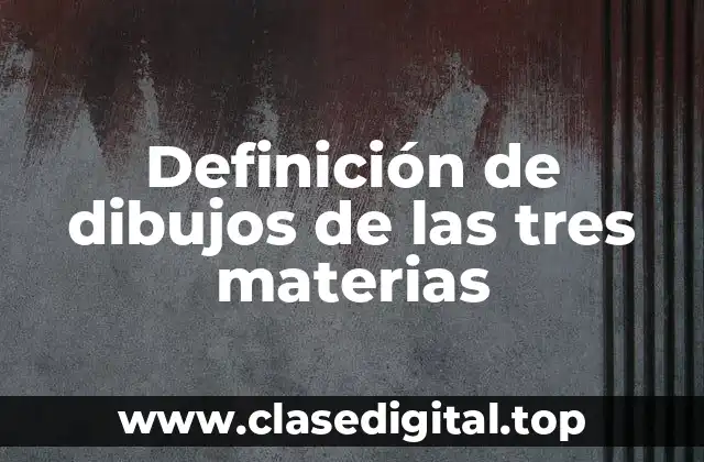 Definición de dibujos de las tres materias