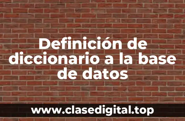 Ejemplos de diccionario a la base de datos