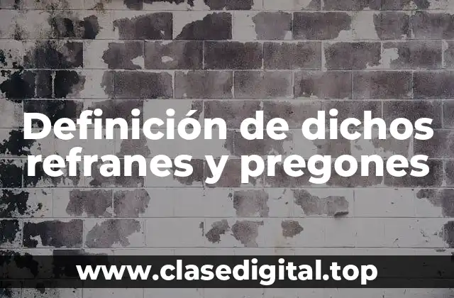 Ejemplos de refranes y pregones