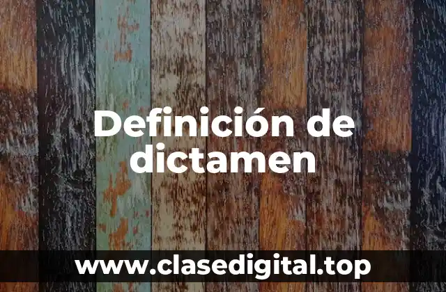 Definición de dictamen