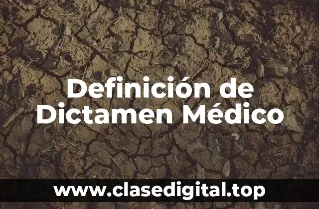 Definición de Dictamen Médico