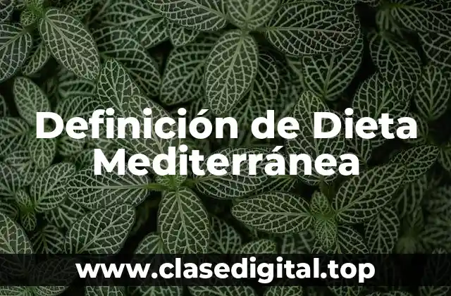 Definición de Dieta Mediterránea