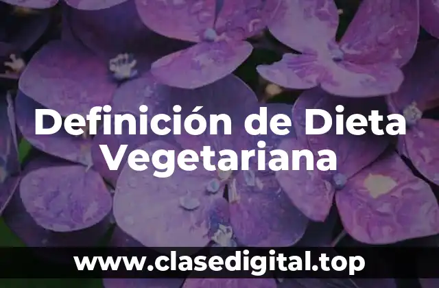 Definición de Dieta Vegetariana