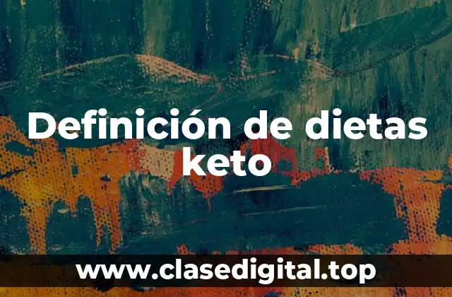 Definición de dietas keto