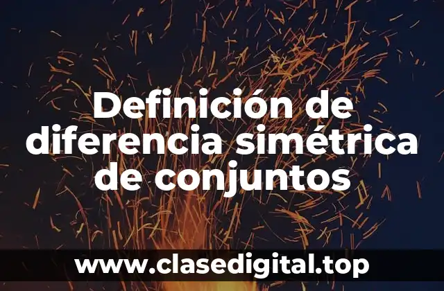 Ejemplos de diferencia simétrica de conjuntos