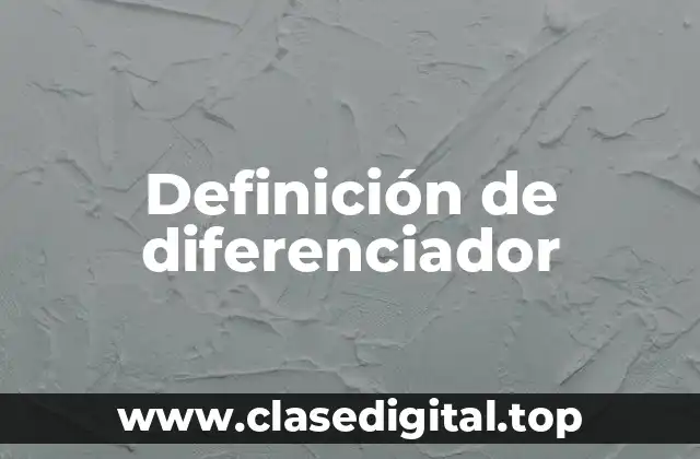 Definición de diferenciador