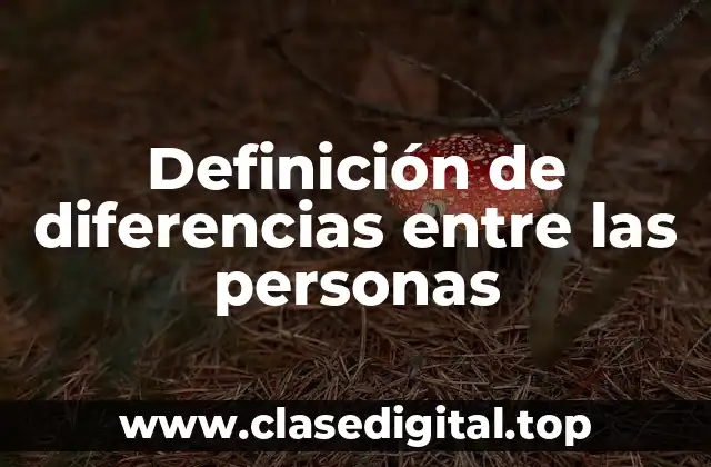 Ejemplos de diferencias entre las personas