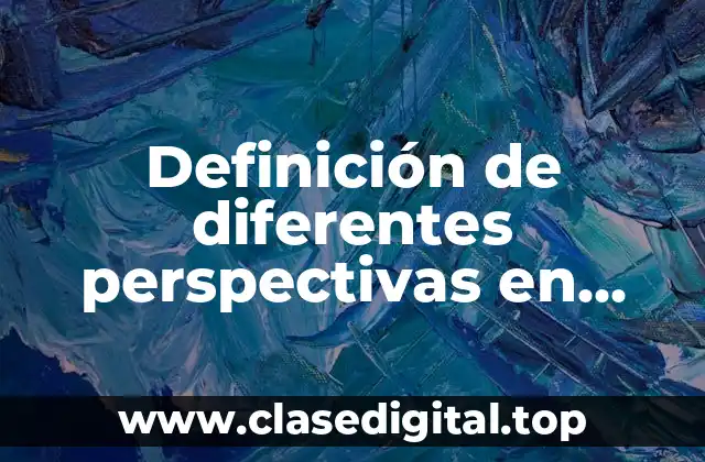 Definición de diferentes perspectivas en dibujo industrial