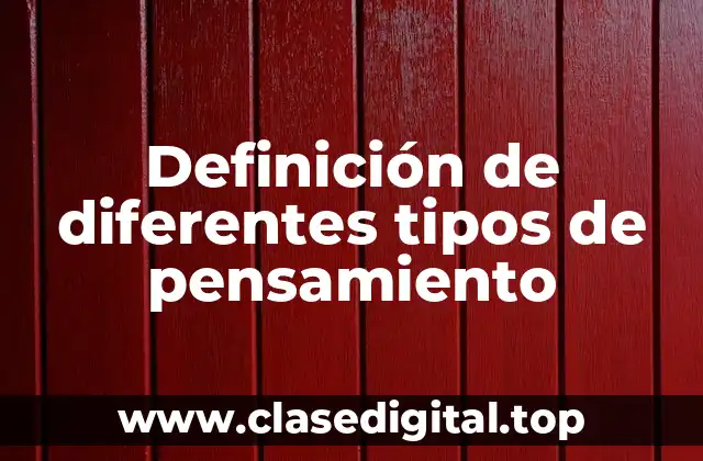 Definición de diferentes tipos de pensamiento