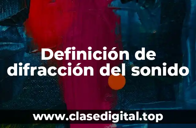 Ejemplos de difracción del sonido