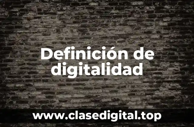 Definición de digitalidad