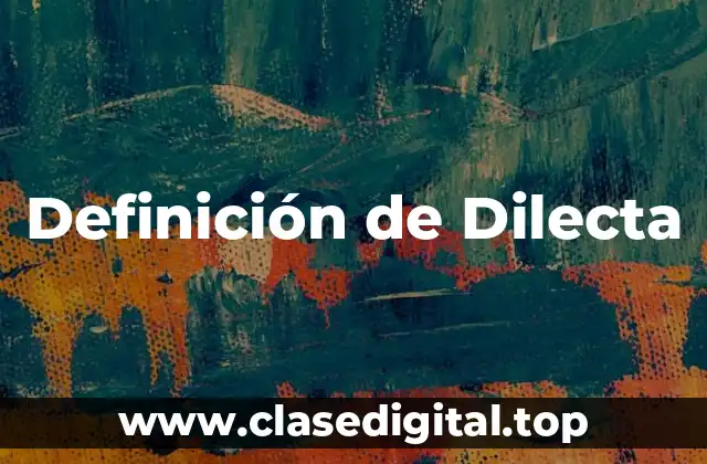 Definición de Dilecta