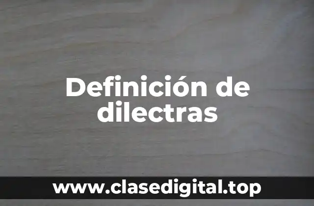 Definición de dilectras