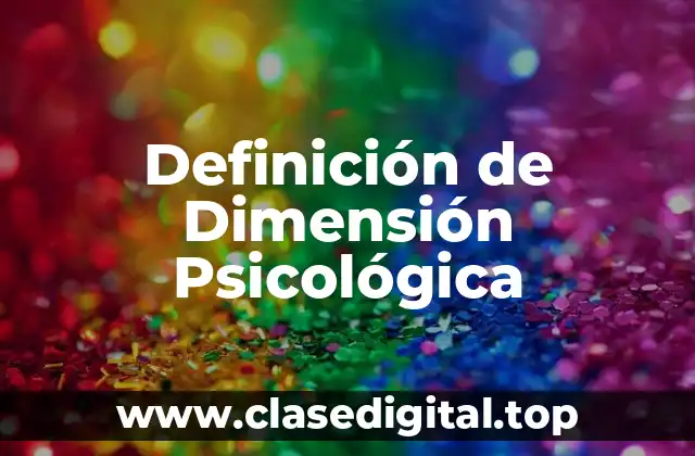 Definición de Dimensión Psicológica