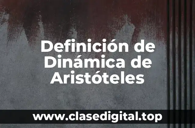 Definición de Dinámica de Aristóteles