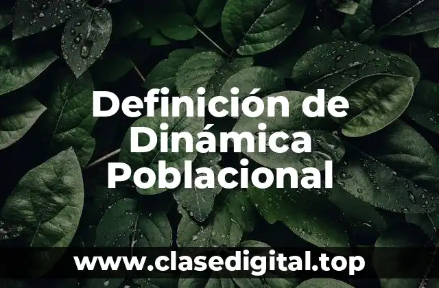 Definición de Dinámica Poblacional