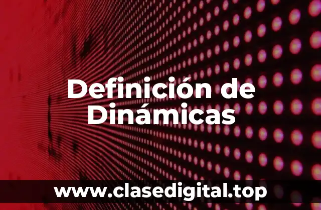 Definición de Dinámicas
