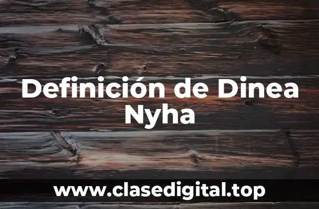Definición de Dinea Nyha