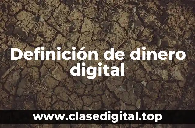 Definición de dinero digital