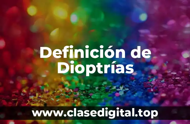 Definición de Dioptrías
