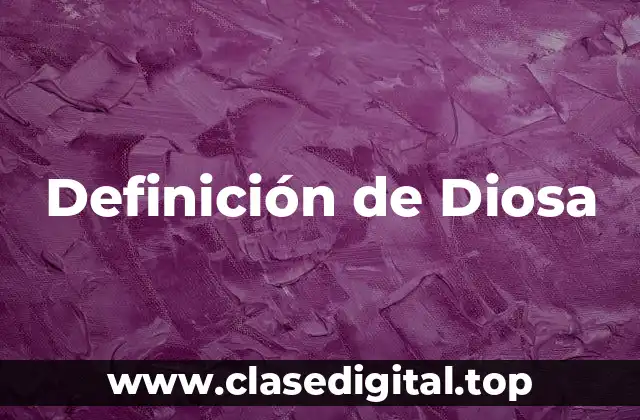 Definición de Diosa