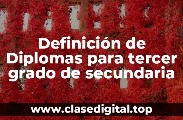 Ejemplos de diplomas para tercer grado de secundaria